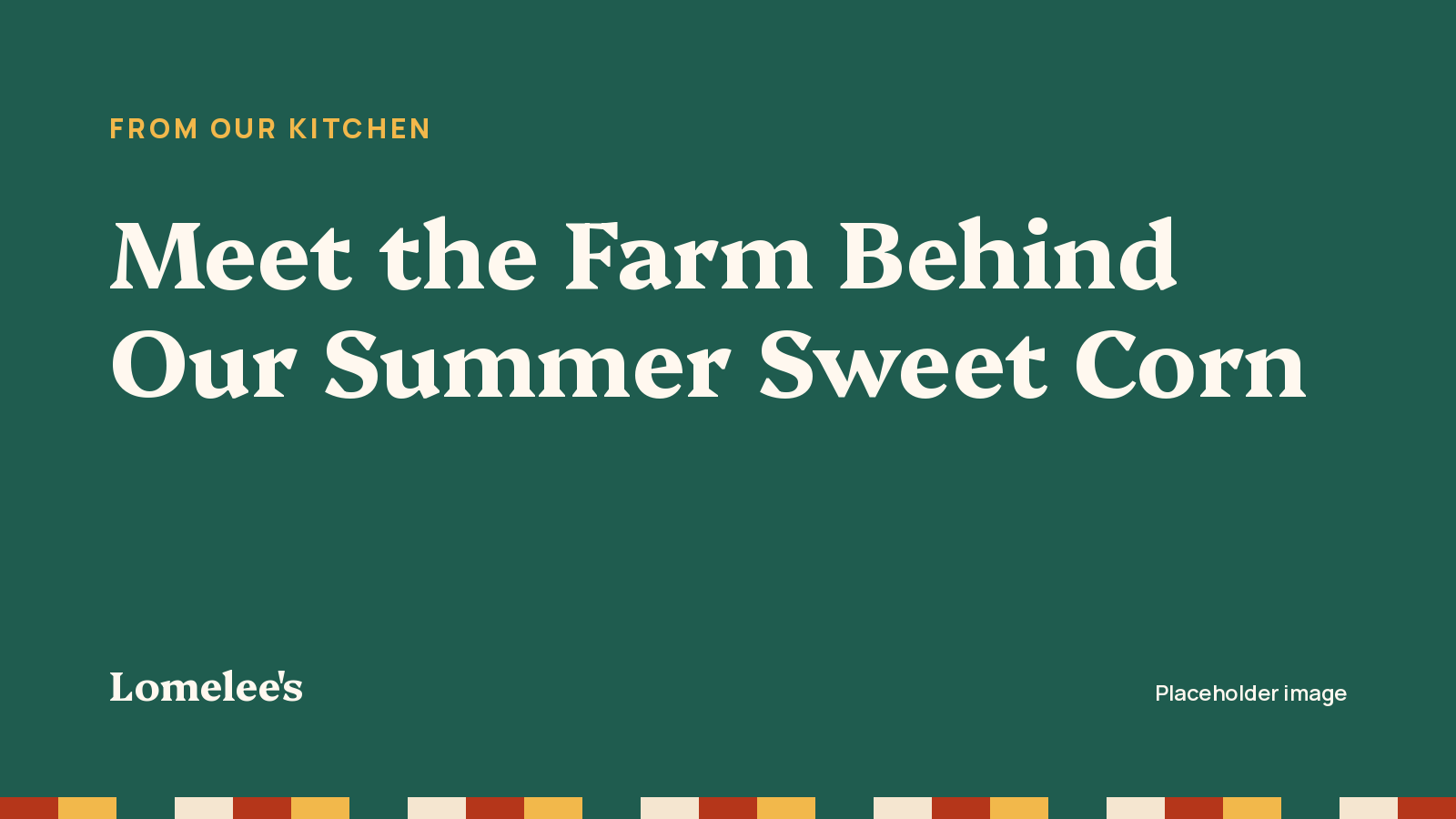 Meet the Farm Behind Our Summer Sweet Corn