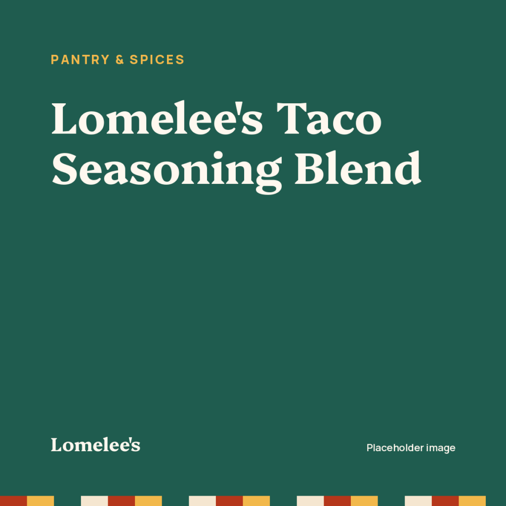 Placeholder image: Lomelee's Taco Seasoning Blend